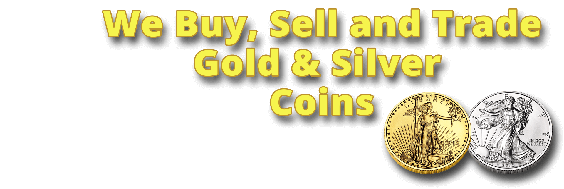 Buy and Sell Gold and Silver Coins